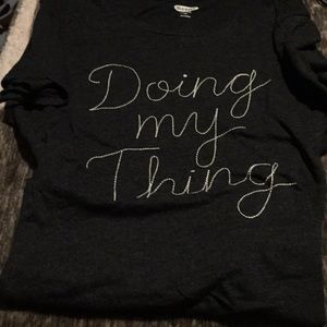 Old Navy Tops - Dark Grey Tee, embroidered words,”Doing my Thing” Old Navy Tops - Dark Grey Tee, embroidered words,”Doing my Thing”